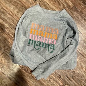 Gray MAMA Sweatshirt